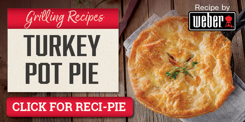 Grilling Recipe from WEBER Grills - Turkey Pot Pie